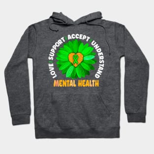 Love, support, accept, understand! mental health Hoodie